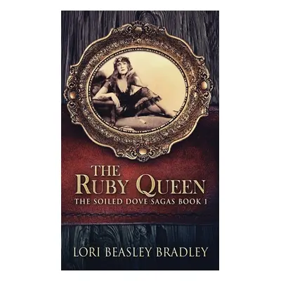 "The Ruby Queen" - "" ("Bradley Lori Beasley")(Pevná vazba)