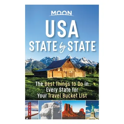 "Moon USA State by State: The Best Things to Do in Every State for Your Travel Bucket List" - ""