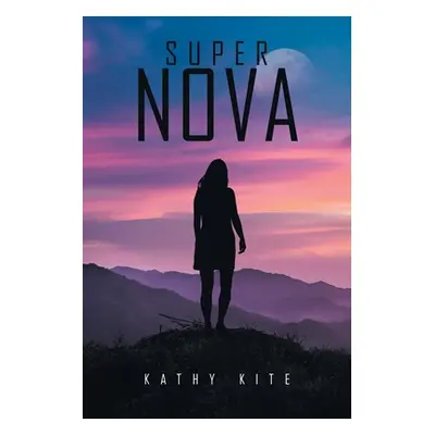 "Super Nova" - "" ("Kite Kathy")(Paperback)