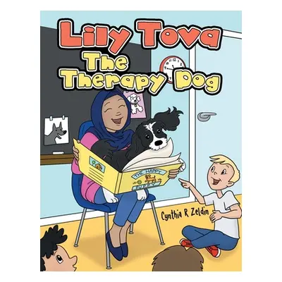 "Lily Tova the Therapy Dog" - "" ("Zeldin Cynthia R.")(Paperback)