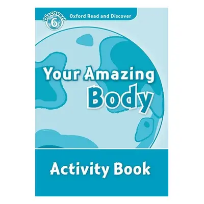 "Oxford Read and Discover: Level 6: Your Amazing Body Activity Book" - "" ("")(Paperback / softb