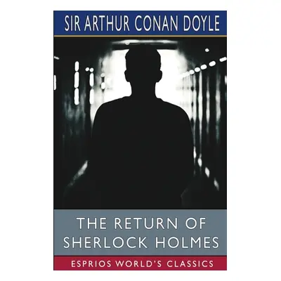 "The Return of Sherlock Holmes (Esprios Classics)" - "" ("Doyle Arthur Conan")(Paperback)