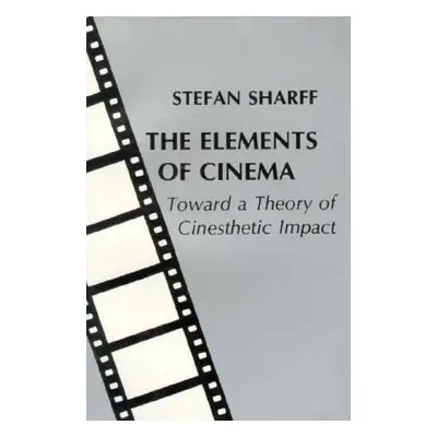 "The Elements of Cinema" - "" ("Sharff Stefan")(Paperback)