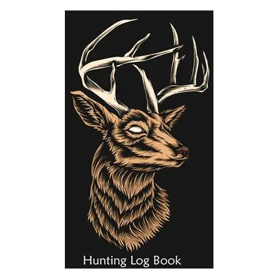 "Hunting Log Book: Track and evaluate your hunts by recording pre-season summaries, location, we