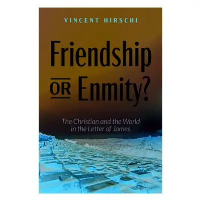 "Friendship or Enmity?" - "" ("Hirschi Vincent")(Paperback)