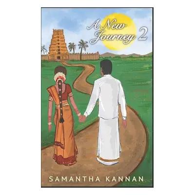 "A New Journey 2: The Wedding" - "" ("Kannan Samantha")(Paperback)