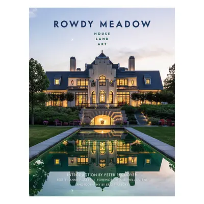 "Rowdy Meadow: House - Land - Art" - "" ("Walker Anne")(Pevná vazba)