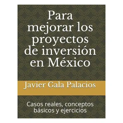 "Para Mejorar Los Proyectos de Inversi" - "" ("Gala Palacios Javier")(Paperback)