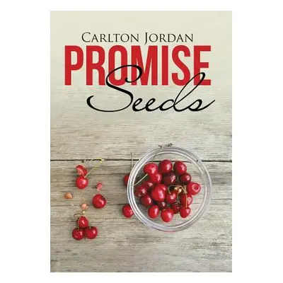 "Promise Seeds" - "" ("Jordan Carlton")(Pevná vazba)