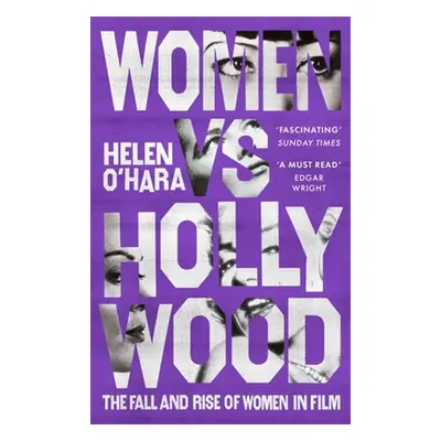 "Women Vs Hollywood: The Fall and Rise of Women in Film" - "" ("O'Hara Helen")(Paperback)