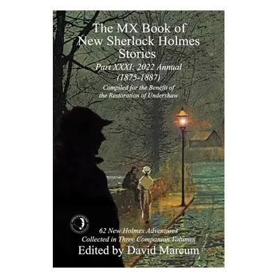 "The MX Book of New Sherlock Holmes Stories - Part XXXI: 2022 Annual (1875-1887)" - "" ("Marcum 