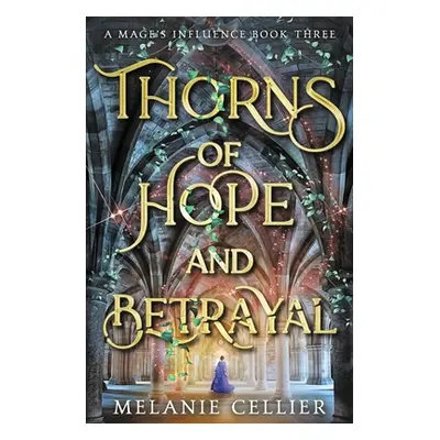 "Thorns of Hope and Betrayal" - "" ("Cellier Melanie")(Paperback)