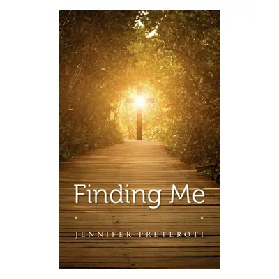 "Finding Me" - "" ("Preteroti Jennifer")(Pevná vazba)