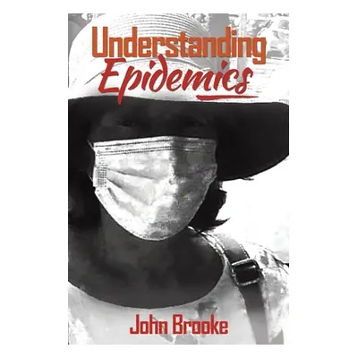 "Understanding Epidemics" - "" ("Brooke John")(Paperback)