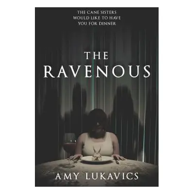 "The Ravenous" - "" ("Lukavics Amy")(Paperback)