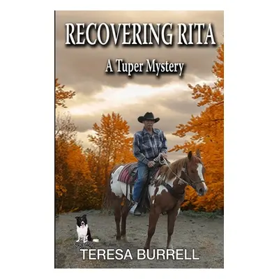 "Recovering Rita: A Tuper Mystery" - "" ("Burrell Teresa")(Paperback)