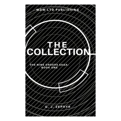 "The Nine Orders: The Collection" - "" ("Zephyr Q. J.")(Pevná vazba)