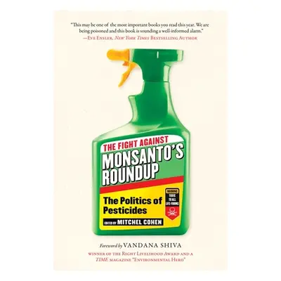 "The Fight Against Monsanto's Roundup: The Politics of Pesticides" - "" ("Cohen Mitchel")(Paperb