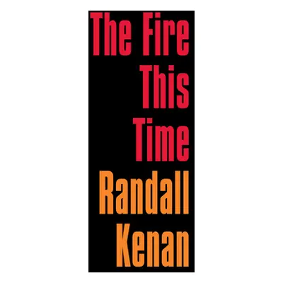 "The Fire This Time" - "" ("Kenan Randall")(Paperback)