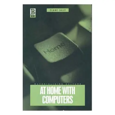 "At Home with Computers" - "" ("Lally Elaine")(Pevná vazba)