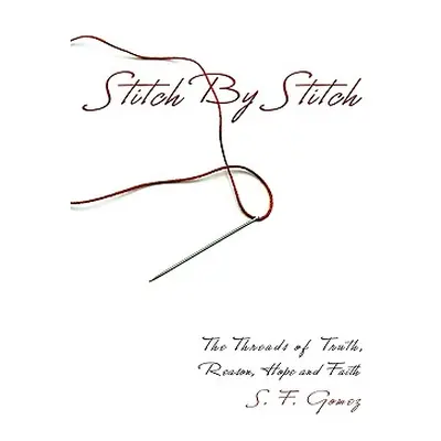 "Stitch by Stitch" - "" ("Gomez S. F.")(Paperback)