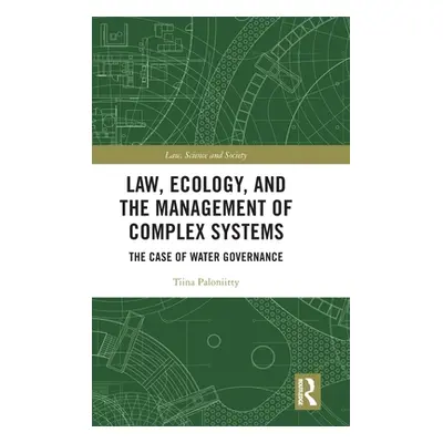 "Law, Ecology, and the Management of Complex Systems: The Case of Water Governance" - "" ("Palon