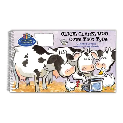 "Click, Clack, Moo: Cows That Type (Storytime Together Edition)" - "" ("Cronin Doreen")(Spiral)