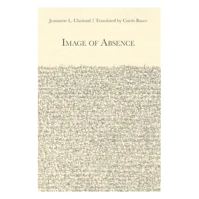 "Image of Absence" - "" ("Clariond Jeannette L.")(Paperback)