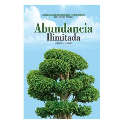 "Abundancia ILIMITADA: Los Habitos Clave para SER EXITOSO, SALUDABLE y SIEMPRE: lejos de los Pro