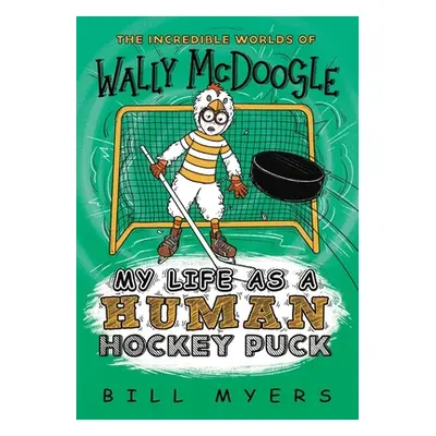 "My Life as a Human Hockey Puck" - "" ("Myers Bill")(Paperback)