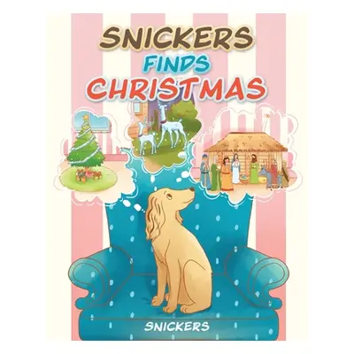 "Snickers Finds Christmas" - "" ("Snickers")(Paperback)