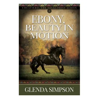 "Ebony, Beauty in Motion: Volume 2" - "" ("Simpson Glenda")(Paperback)