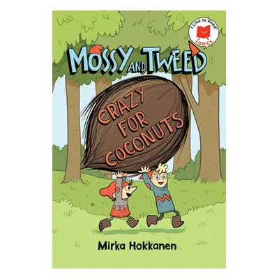 "Mossy and Tweed: Crazy for Coconuts" - "" ("Hokkanen Mirka")(Pevná vazba)