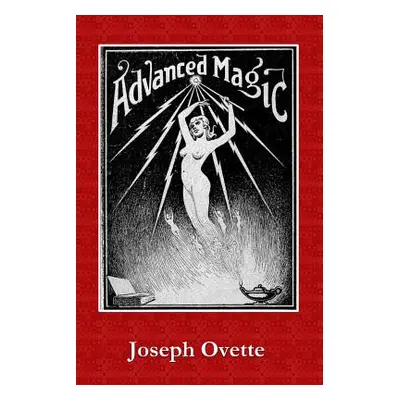 "Advanced Magic" - "" ("Ovette Joesph")(Paperback)