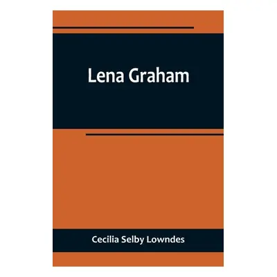 "Lena Graham" - "" ("Selby Lowndes Cecilia")(Paperback)