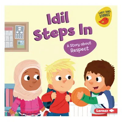 "IDIL Steps in: A Story about Respect" - "" ("Schuh Mari C.")(Library Binding)