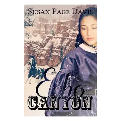 "Echo Canyon" - "" ("Davis Susan Page")(Paperback)