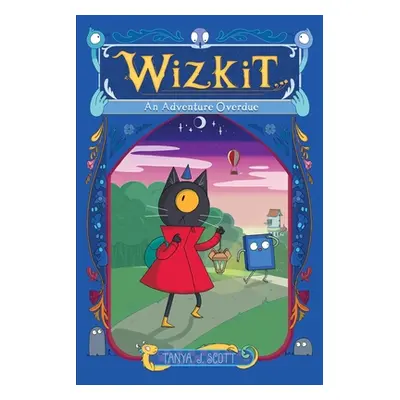 "Wizkit: An Adventure Overdue" - "" ("Scott Tanya J.")(Pevná vazba)