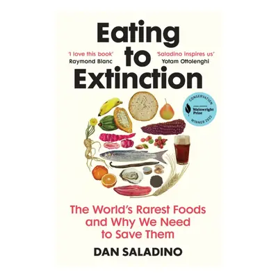 "Eating to Extinction" - "The World's Rarest Foods and Why We Need to Save Them" ("Saladino Dan"