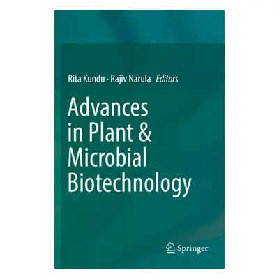 "Advances in Plant & Microbial Biotechnology" - "" ("Kundu Rita")(Paperback)