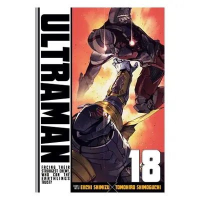 "Ultraman, Vol. 18" - "" ("Shimoguchi Tomohiro")(Paperback)