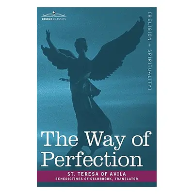 "The Way of Perfection" - "" ("St Teresa of Avila")(Paperback)