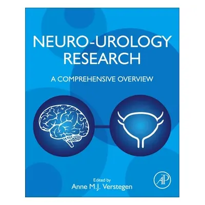 "Neuro-Urology Research: A Comprehensive Overview" - "" ("Verstegen Anne M. J.")(Paperback)