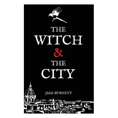 "The Witch & The City" - "" ("Burnett Jake")(Pevná vazba)