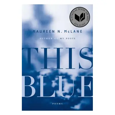 "This Blue: Poems" - "" ("McLane Maureen N.")(Paperback)