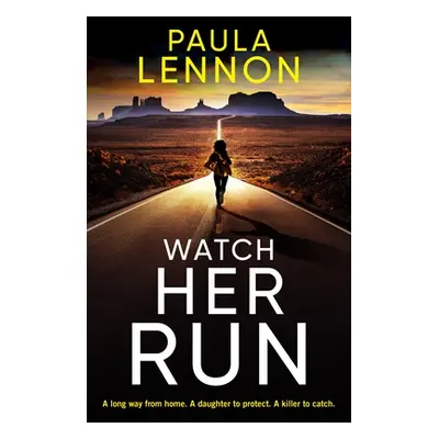 "Watch Her Run" - "" ("Lennon Paula")(Paperback)