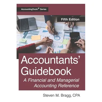 "Accountants' Guidebook: Fifth Edition" - "" ("Bragg Steven M.")(Paperback)