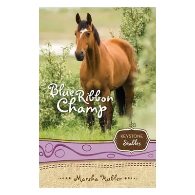 "Blue Ribbon Champ, 6" - "" ("Hubler Marsha")(Paperback)