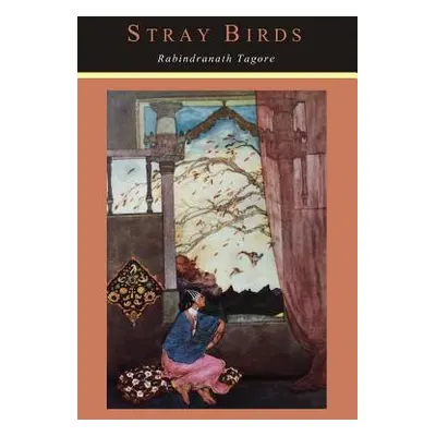 "Stray Birds" - "" ("Tagore Rabindranath")(Paperback)