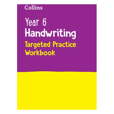 "Year 6 Handwriting Targeted Practice Workbook: For the 2023 Tests" - "" ("Collins Ks2")(Paperba